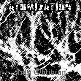 Atomization : Into Oblivion